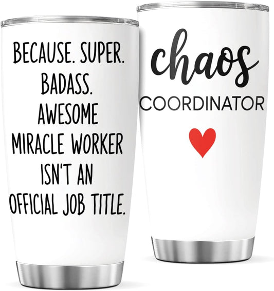 Chaos Coordinator Quote Stainless Steel Tumbler 20 Oz Inspirational Funny Gift For Moms Teachers Nurses Workers Cool Insulated Mug Hot Travel Outdoor Iced Heat Bottle
