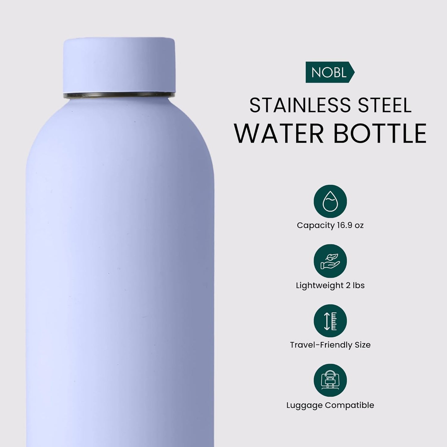 NOBL Stainless Steel Water Bottle,17 oz, 500 ml, Double Wall Vacuum Insulation, Sealed Bottle Keeps Drinks Cold 24 Hrs & Hot 12 Hrs, Leak Proof, Fits Noble Carry-On Cup Holder - Sand
