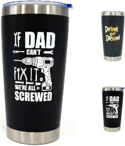 Fathers Day Gift for Dad Funny Coffee Tumbler Gifts for Father “ If Dad Can't Fix It We're All Screwed"20OZ Stainless Steel Tumbler with Magnetic Slider Lid Gifts for Men from Daughter, Son, Kids.