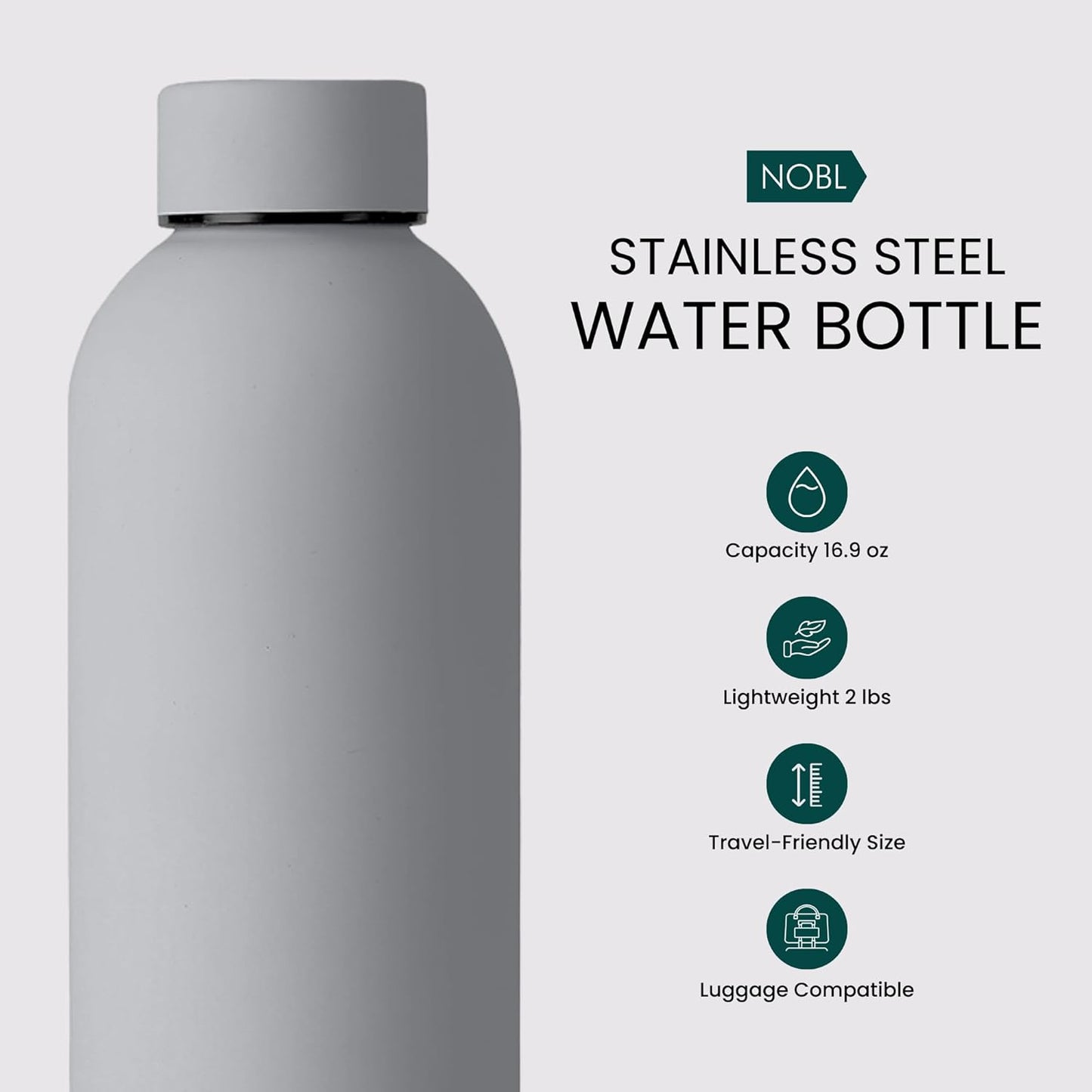 NOBL Stainless Steel Water Bottle,17 oz, 500 ml, Double Wall Vacuum Insulation, Sealed Bottle Keeps Drinks Cold 24 Hrs & Hot 12 Hrs, Leak Proof, Fits Noble Carry-On Cup Holder - Sand