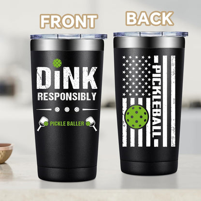 Fufandi Pickleball Gifts for Men Women - Pickle Ball Dink Responsibly - Christmas, Birthday Gifts for Pickleball Lovers Player Coach - Tumbler Cup 20oz