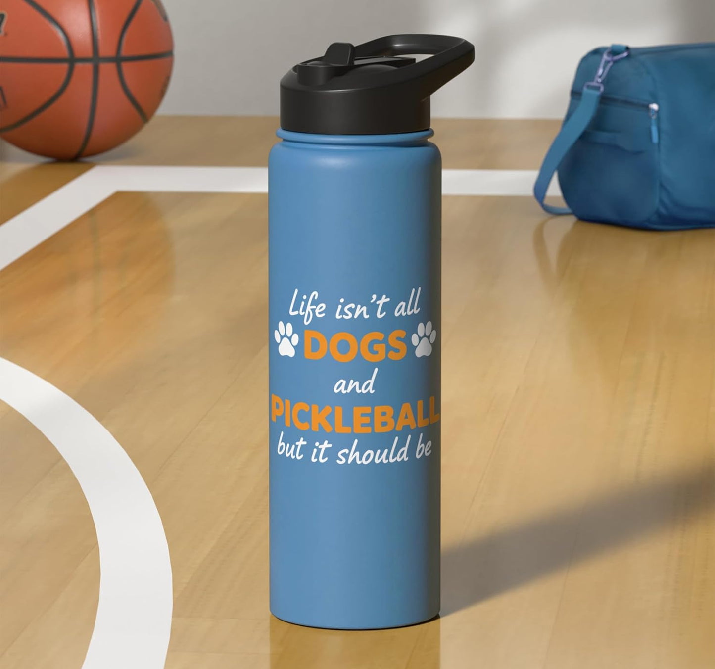 Life Isn't All Dogs And Pickleball But IT Should Be Dog Pick Stainless Steel Insulated Water Bottle