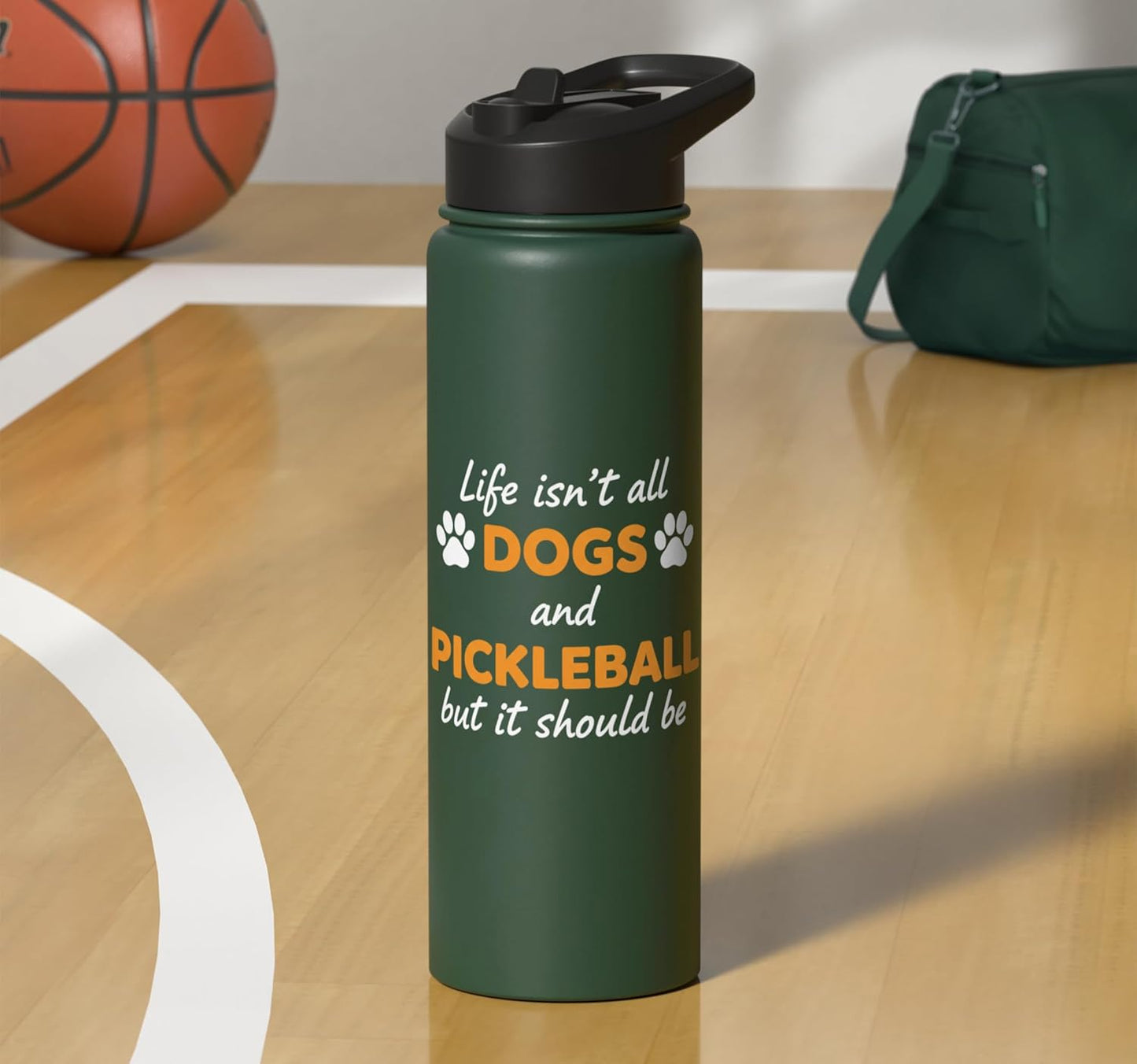 Life Isn't All Dogs And Pickleball But IT Should Be Dog Pick Stainless Steel Insulated Water Bottle