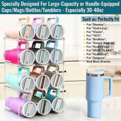 Design for Stanley 40 OZ & Large Bottles & Tumblers with Handle - Acrylic Water Bottle Organizer - Stackable Clear Wine Rack Cup Holder for Home Kitchen Pantry Shelf Countertop Cabinet, 4 Tier Hold 16