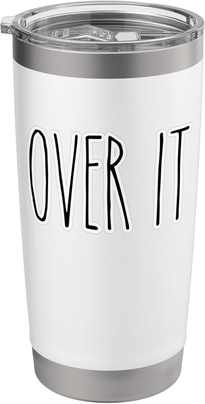 Rae inspired Dunn just stop done so over it frustrated Stainless Steel Insulated Tumbler