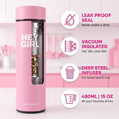 Hey Girl Tea Infuser Bottle 450ml - Insulated Stainless Steel Water Bottle - Tea Tumbler with Tea Diffuser - Portable Travel Mug for Loose Leaf Tea & Infused Water - Tea Lovers Gifts for Women (Pink)