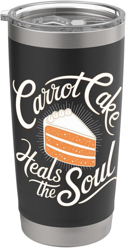 Carrot Cake: Carrot Cake Heals The Soul Stainless Steel Insulated Tumbler