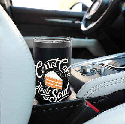 Carrot Cake: Carrot Cake Heals The Soul Stainless Steel Insulated Tumbler